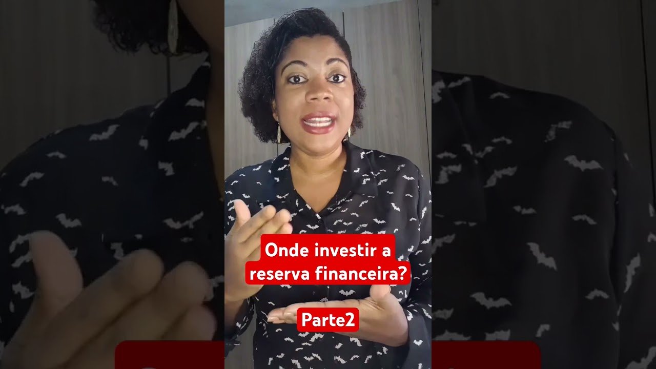 Onde investir o dinheiro da  reserva financeira?Parte2 #dicasfinanceiras #finançaspessoais