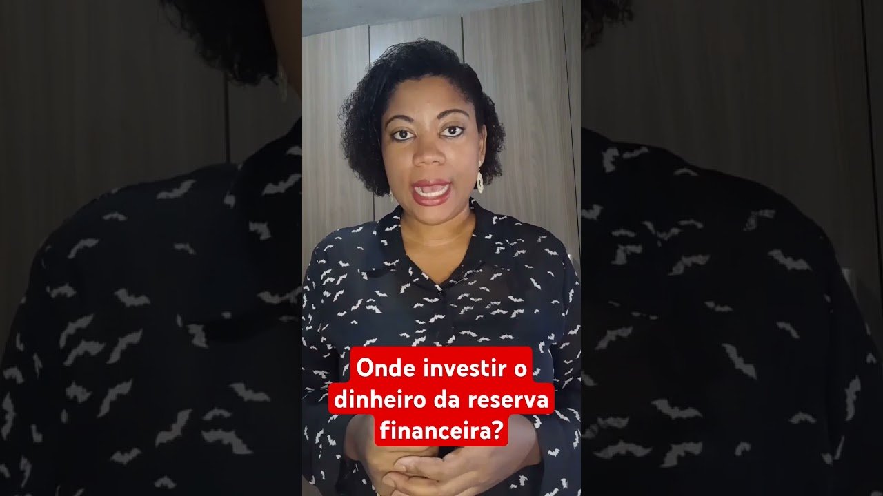 Onde investir o dinheiro da reserva financeira? #dicasfinanceiras #finançaspessoais