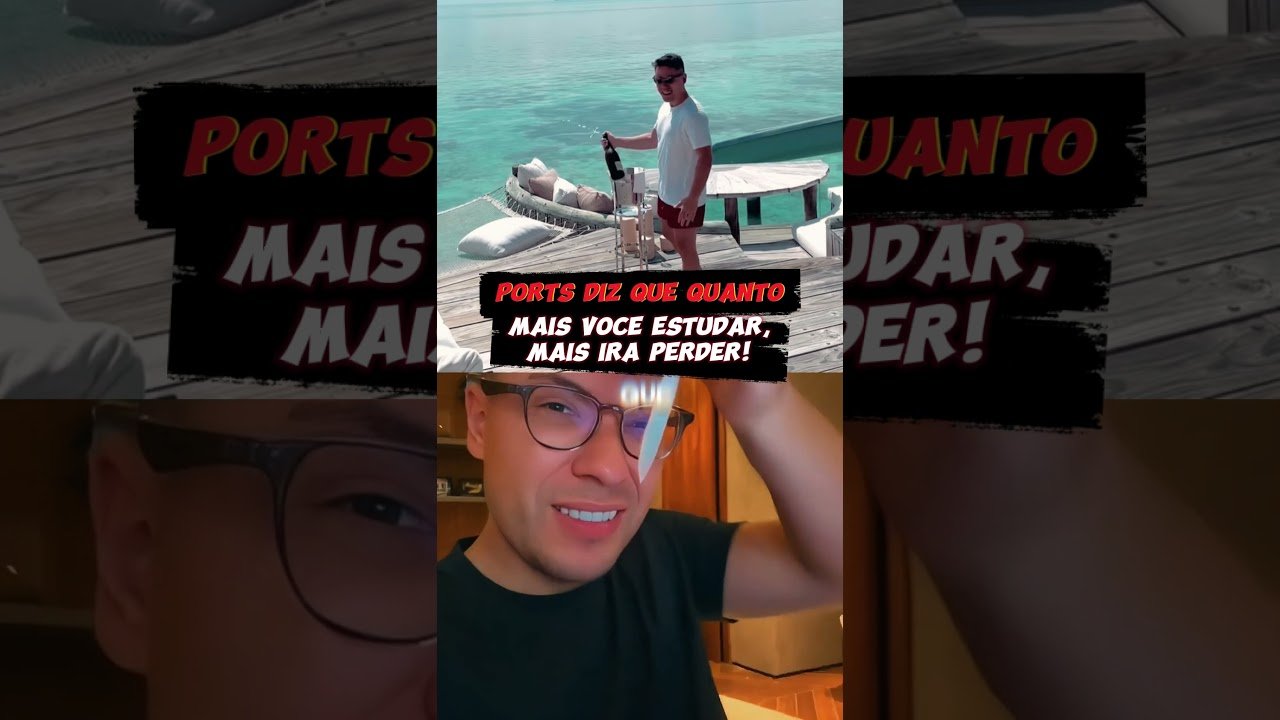 Ports diz que quanto mais você estudar, mais irá perder!