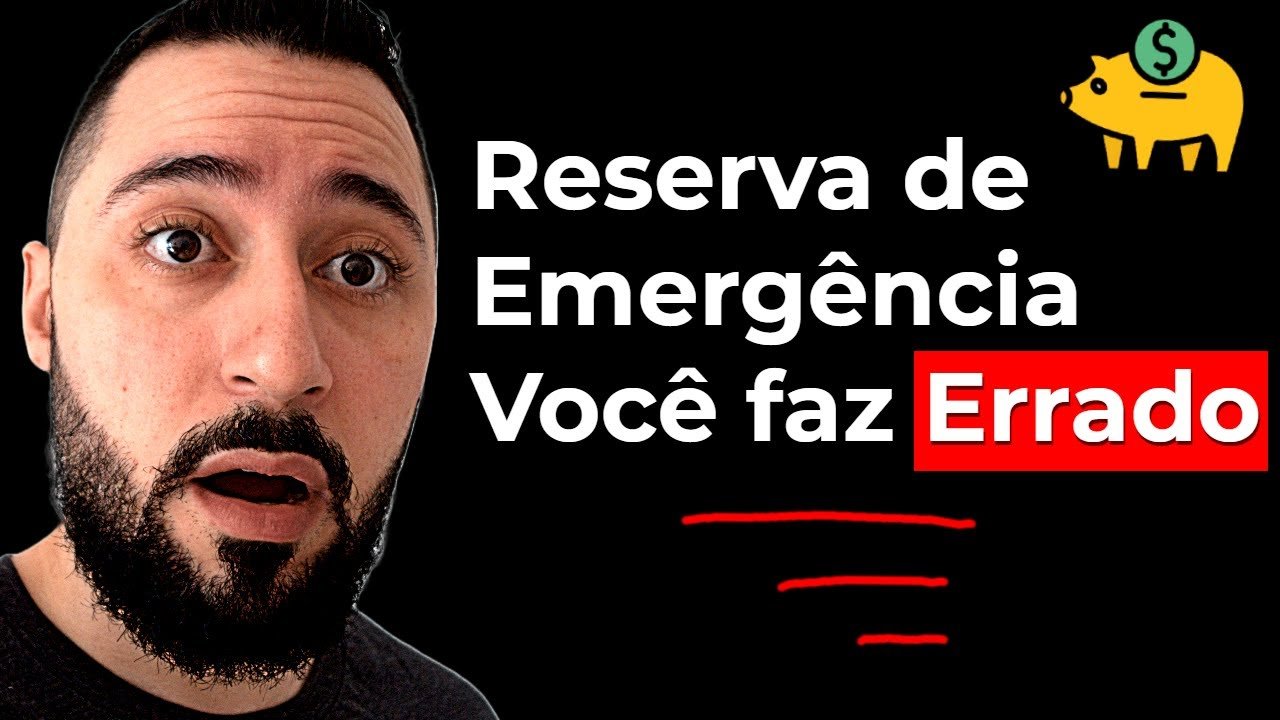 Reserva de Emergência (TE ENGANAM): Onde Investir e Como Montar em (2024)