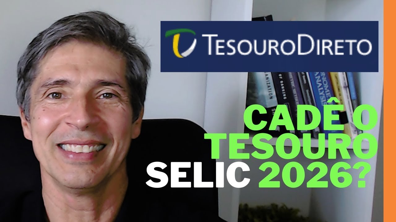 TESOURO SELIC 2026 – ELE SUMIU? ONDE ENCONTRO E COMO INVESTIR?