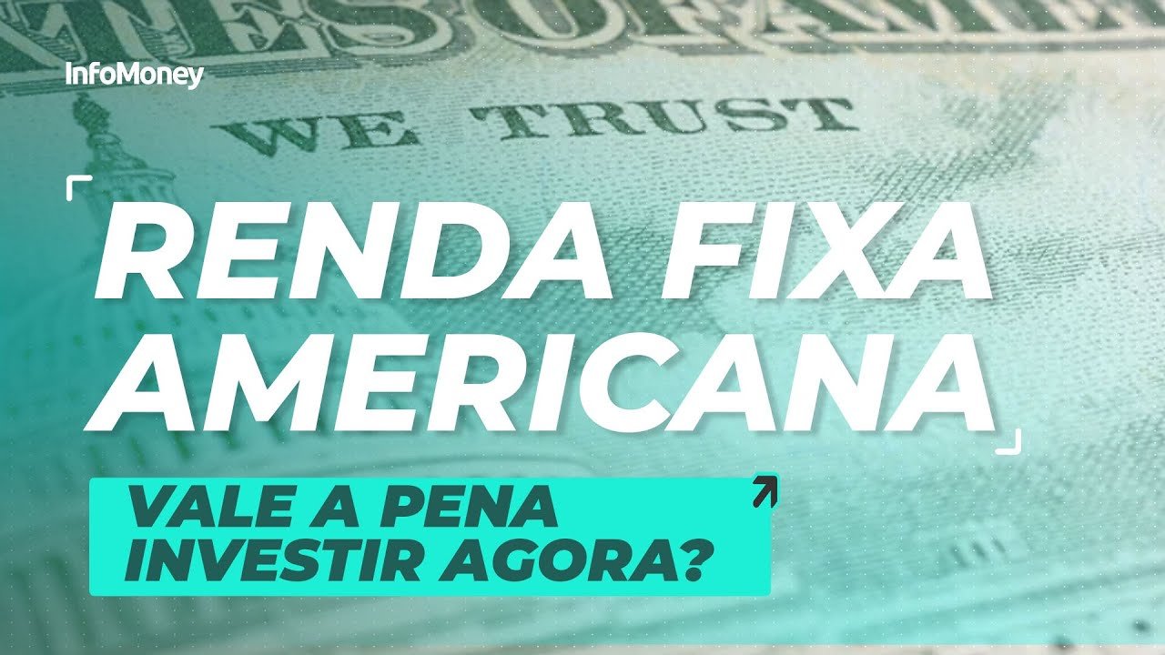Vale a pena investir em renda fixa americana agora?