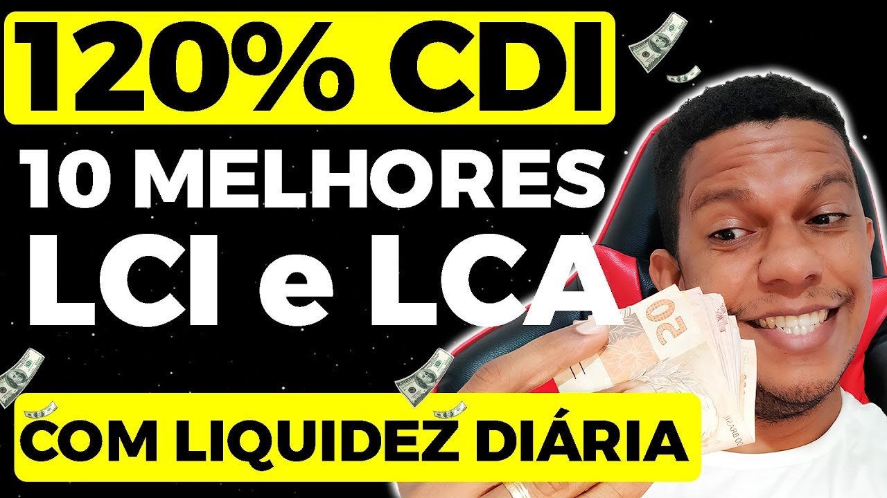 ATUALIZADO: AS 10 MELHORES LCIs E LCAs com LIQUIDEZ DIÁRIA para INVESTIR em JULHO 2024