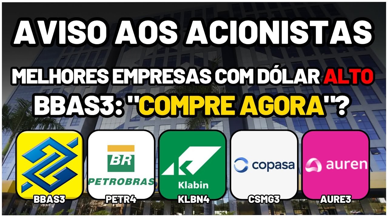 BOLSA em QUEDA e DÓLAR ALTO: ONDE INVESTIR? BBAS3: COMPRAR? AURE3 e AESB3: FUSÃO! PETR4 MUDOU! CSMG3