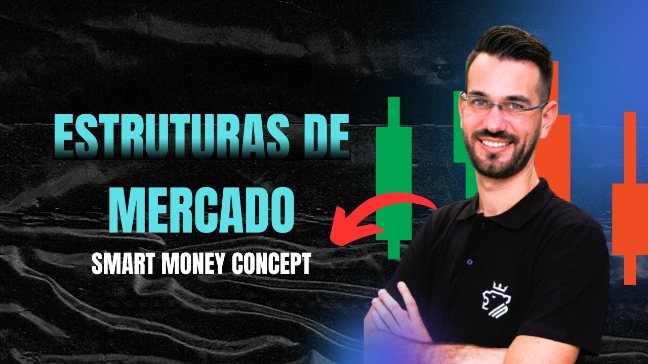 ESTRUTURAS DE MERCADO – SMART MONEY CONCEPT #daytrade #smc #smartmoney  #tradinginstitucional