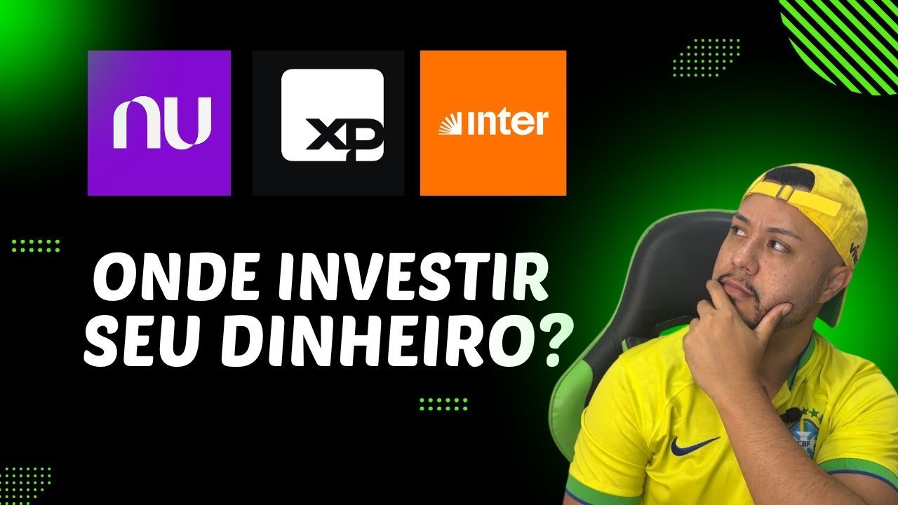Nubank, Inter ou XP I Onde investir seu dinheiro? #nubank #bancointer #xpinvestimentos#investimento
