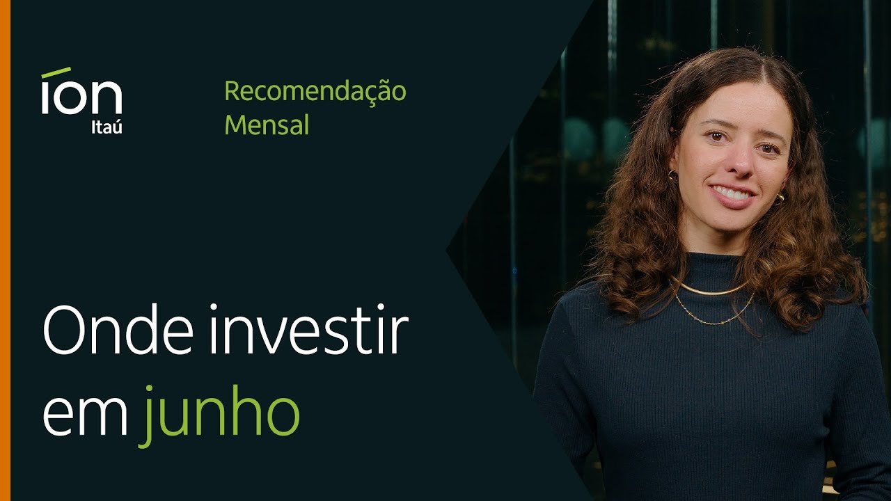 ONDE INVESTIR EM JUNHO | Renda Fixa e Renda Variável