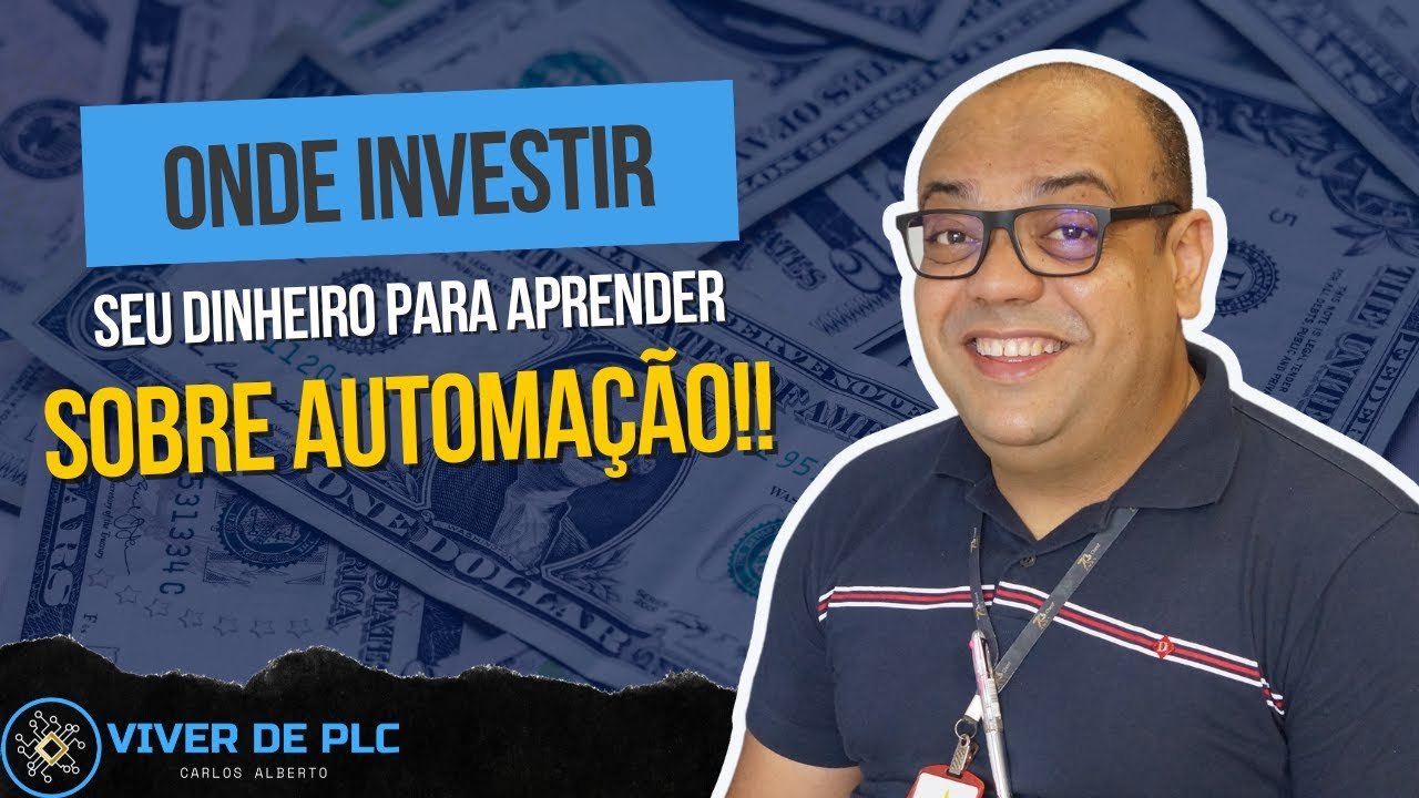 ONDE INVESTIR seu dinheiro para aprender SOBRE AUTOMAÇÃO!! | VIVER DE PLC