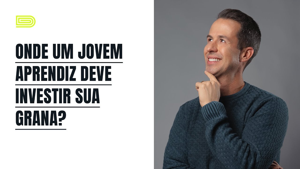 Onde um jovem aprendiz deve investir sua grana?