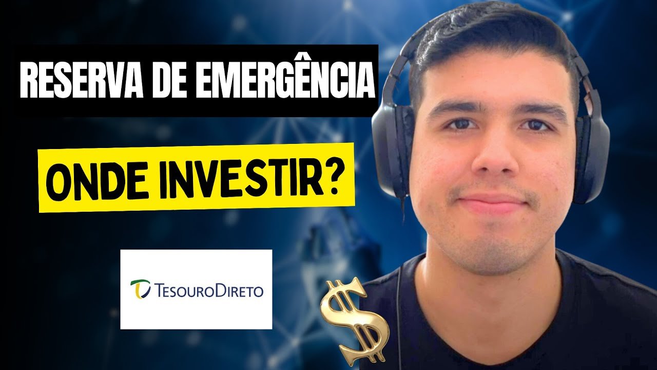 Reserva de Emergência: ONDE INVESTIR ? Poupança x Tesouro direto