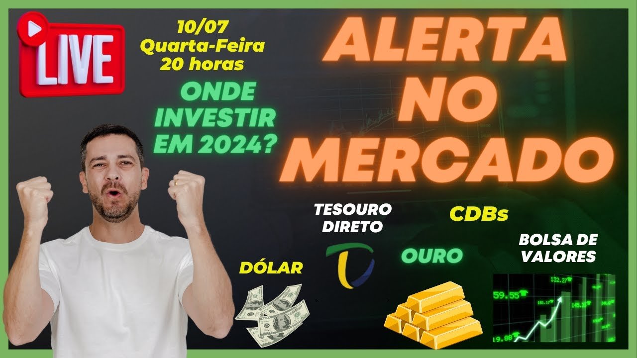 🔥 LIVE: ALERTAS NO MERCADO! ONDE INVESTIR EM 2024? TESOURO DIRETO, DÓLAR, OURO, CDB OU BOLSA?