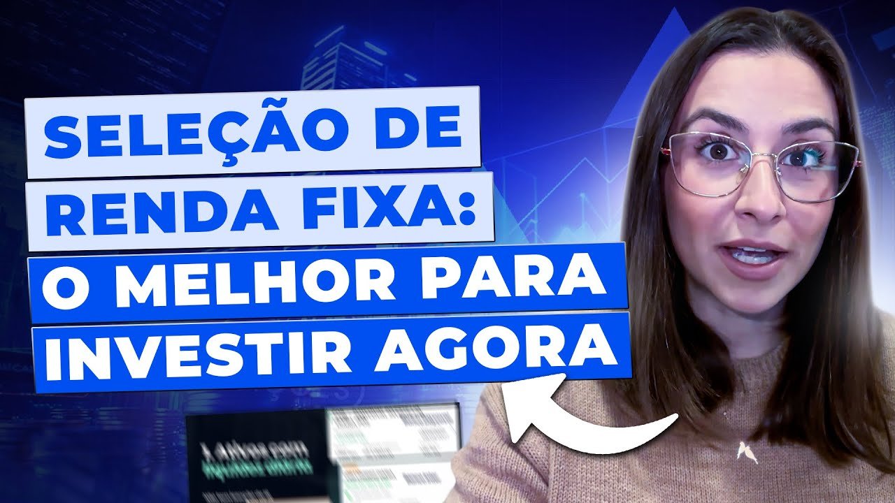 Até IPCA+7,5%! Os melhores investimentos de RENDA FIXA para investir AGORA