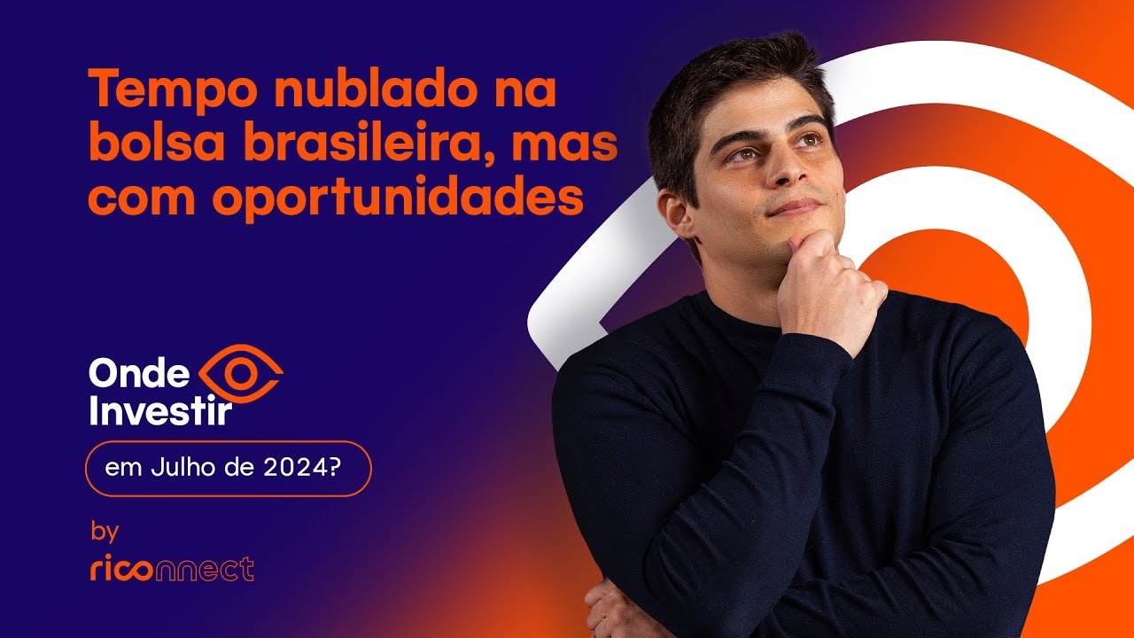 Bolsa brasileira com oportunidades? | Onde Investir em Julho