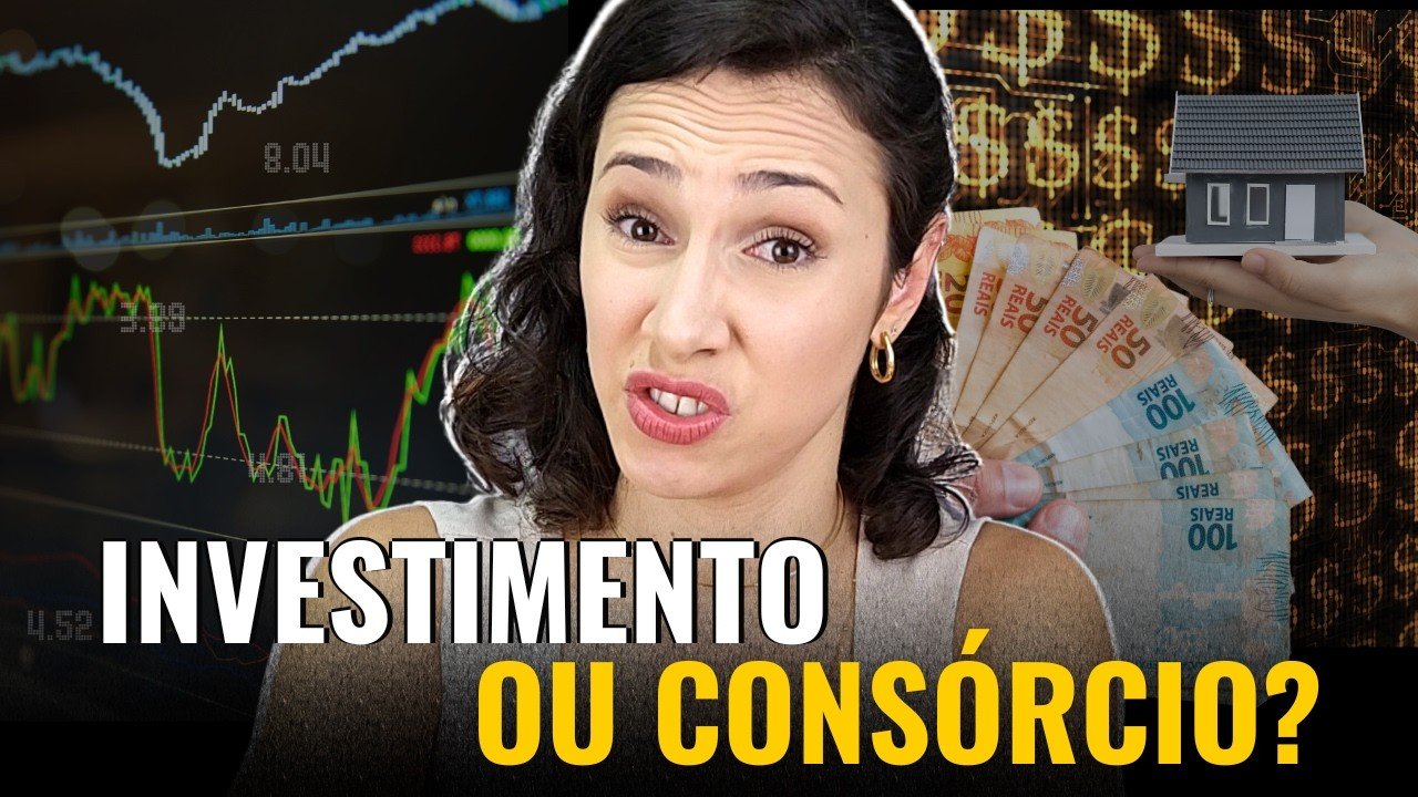CONSÓRCIO OU INVESTIMENTO: Onde é melhor Investir o Dinheiro?