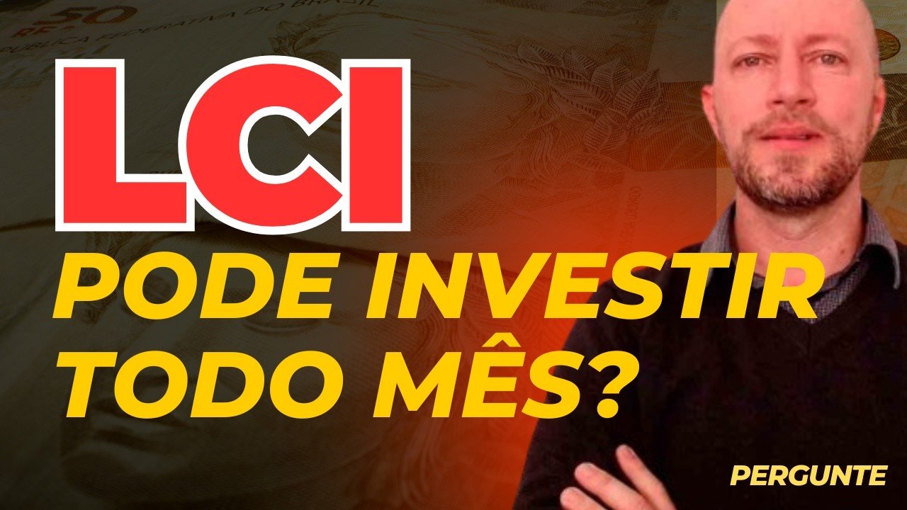 LCI PODE INVESTIR TODO MÊS? ONDE INVESTIR 500 REAIS TODO MÊS? | Pergunte!