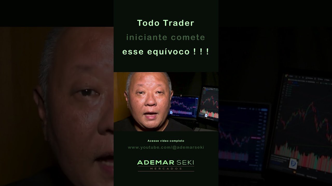 Todo Trader iniciante comete esse equívoco ! ! !     #noticias #mercadofuturos #daytrade