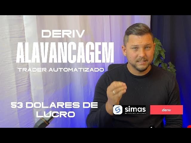 ALAVANCAGEM COM ROBÔ DERIV  | SIMAS NEGÓCIOS DIGITAIS