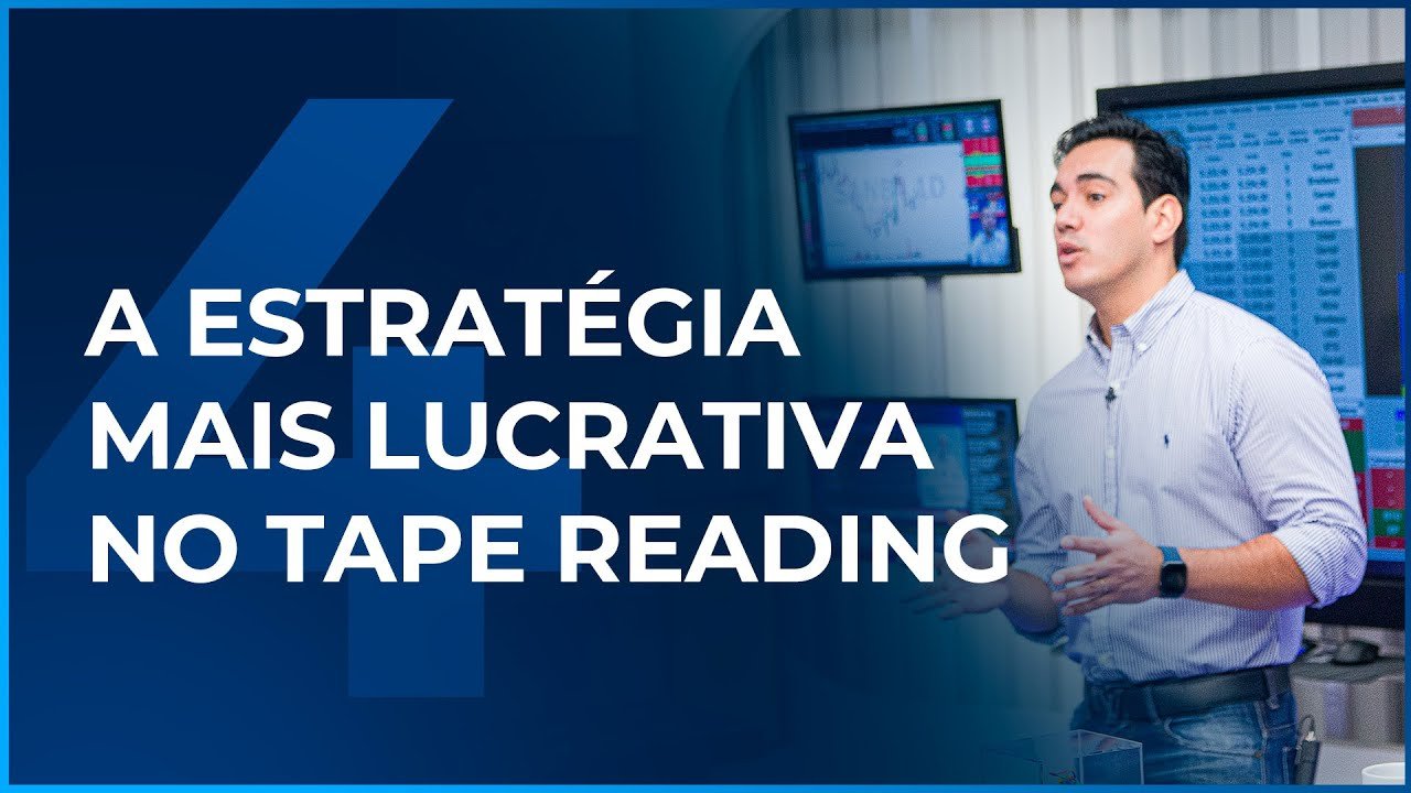 A Estratégia Mais Lucrativa no Tape Reading – EP 4/4 – Desafio 100Zão por Dia no Daytrade