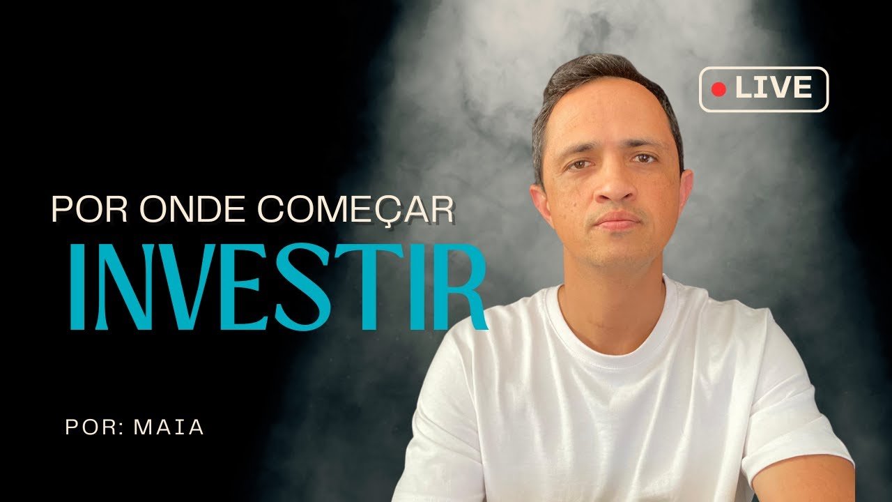 Por onde Começar a Investir?