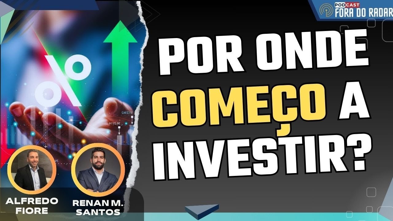 Por onde começo a investir?