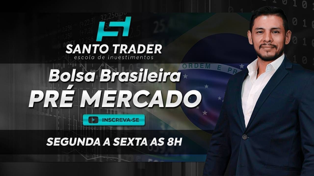 PRÉ MARKET – BOLSA BRASILEIRA #forex #daytrade #daytrading