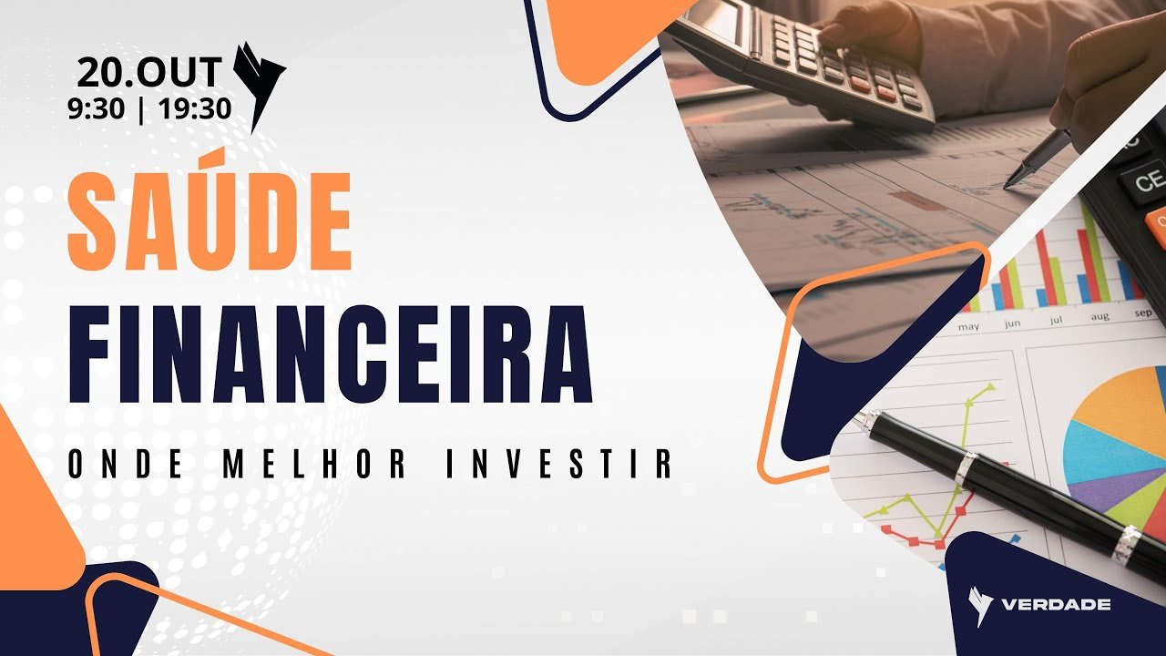 SAUDE FINANCEIRA – ONDE MELHOR INVESTIR