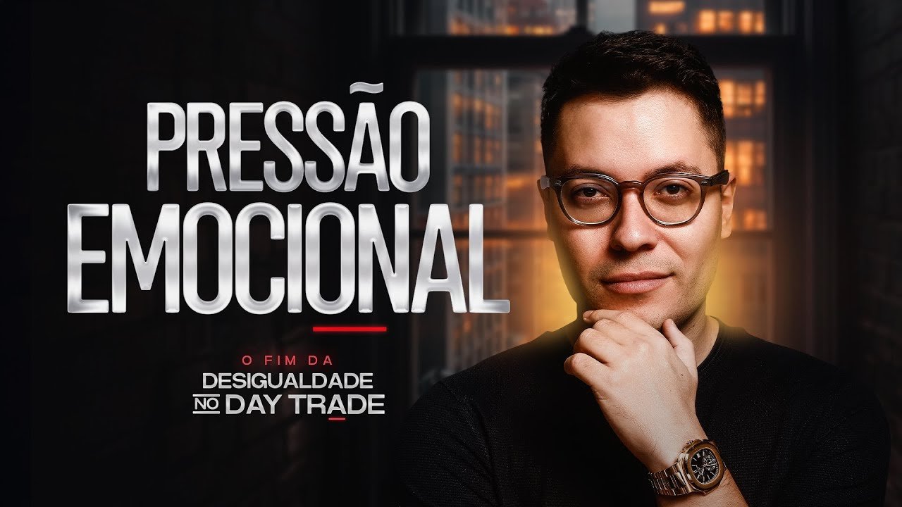 Desigualdades do Daytrade – Pressão Emocional