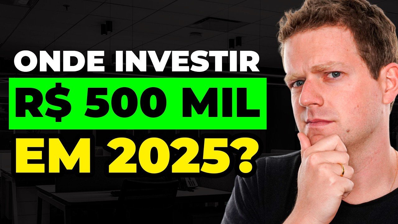 ONDE e COMO investir R$500 mil reais em 2025 para VIVER DE RENDA? PASSO A PASSO