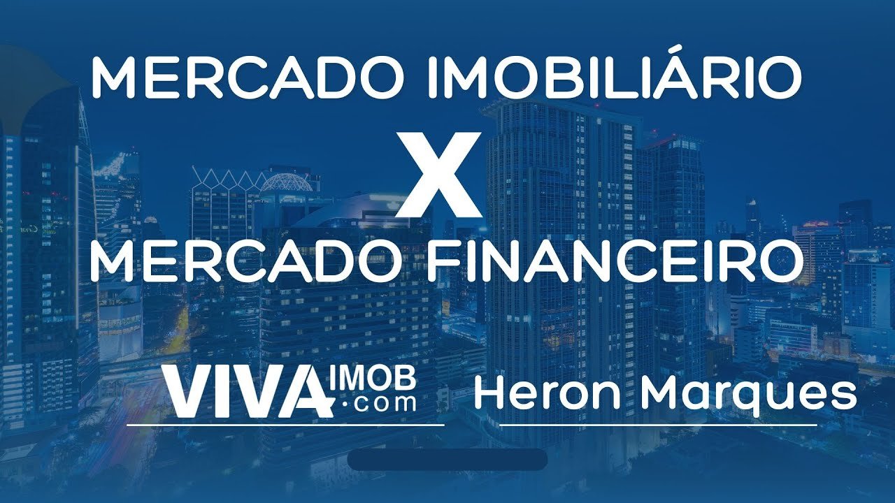 Onde investir? Merc. Imobiliário X Merc. Financeiro