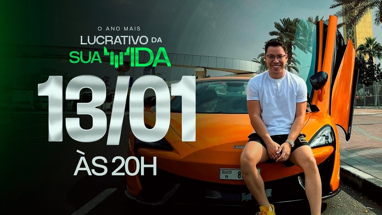 O ANO MAIS LUCRATIVO DA SUA VIDA – 13/01 ÀS 20H
