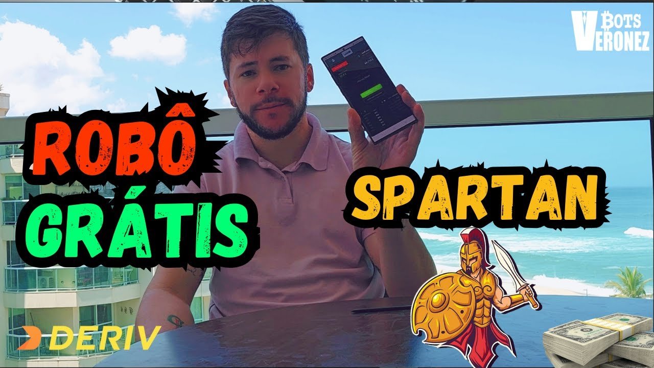 ROBÔ GRÁTIS PARA LUCRAR NA DERIV – Spartan – Deriv Conta Real – FELIZ 2025 !!!