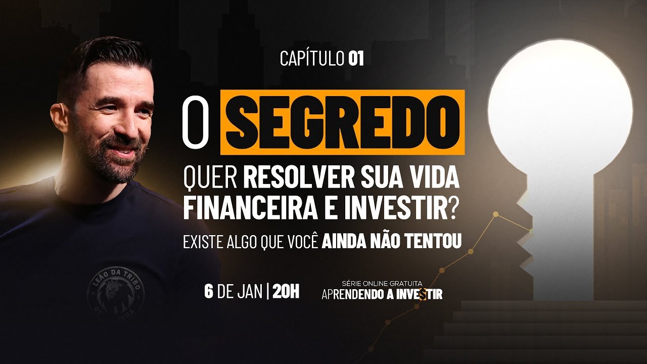 SÉRIE APRENDENDO A INVESTIR – CAPÍTULO 1: O SEGREDO