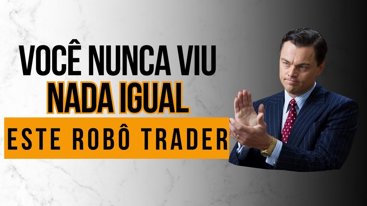 VOCÊ NUNCA VIU NADA IGUAL ESTE ROBÔ TRADER