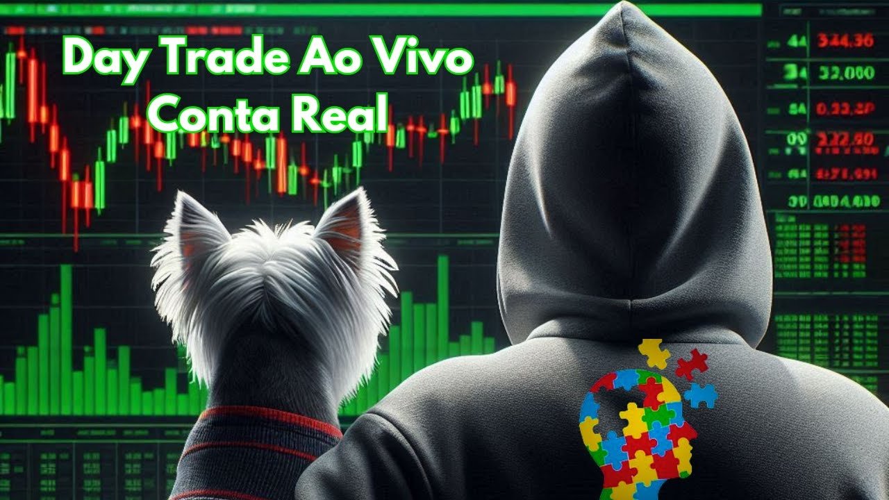 Day Trade – Operando AO VIVO na CONTA REAL