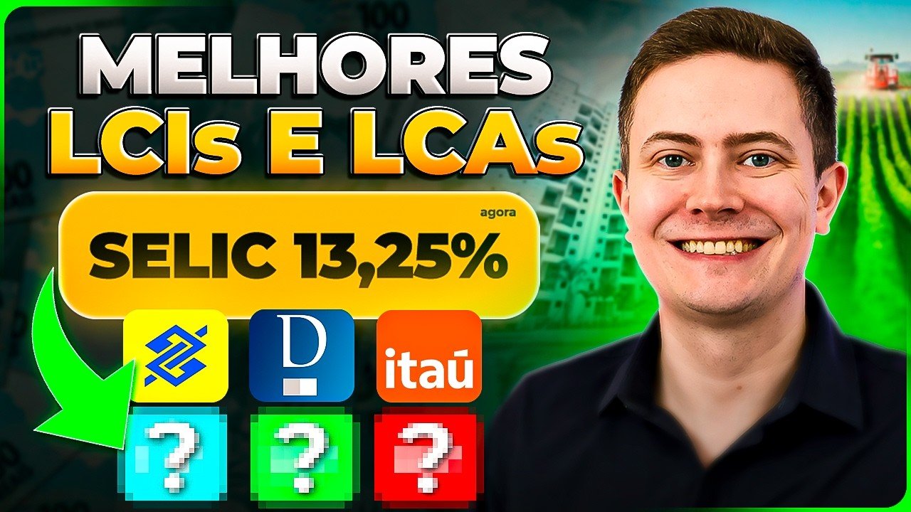 MELHORES LCIs e LCAs PARA INVESTIR COM SELIC EM 13,25% | (Alta rentabilidade sem Imposto de Renda)