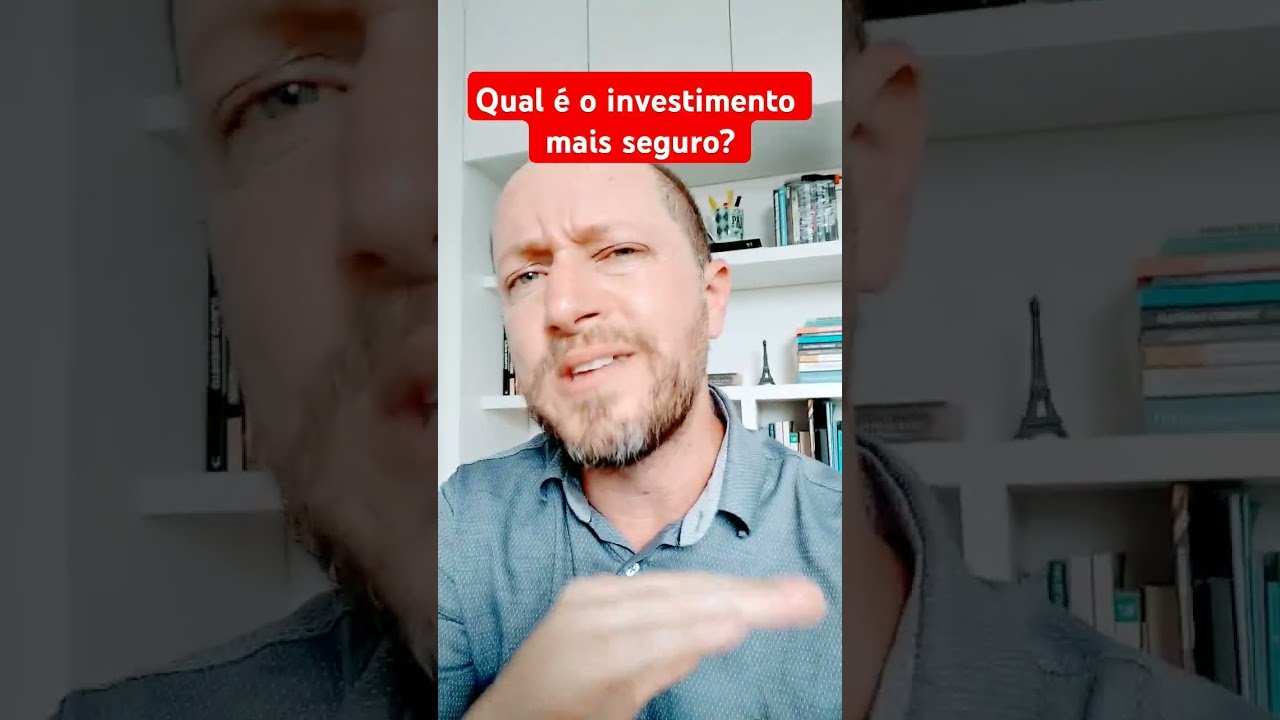 Qual é o investimento mais seguro?