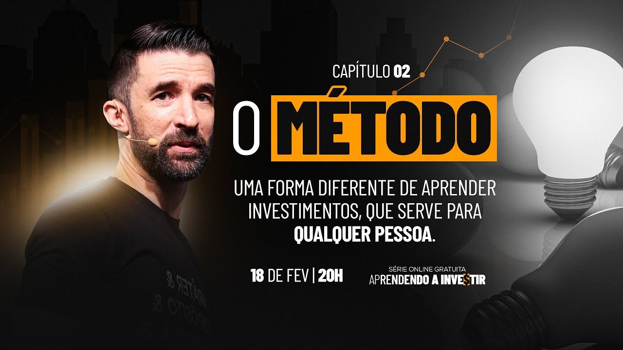 SÉRIE APRENDENDO A INVESTIR   CAPÍTULO 2  O MÉTODO