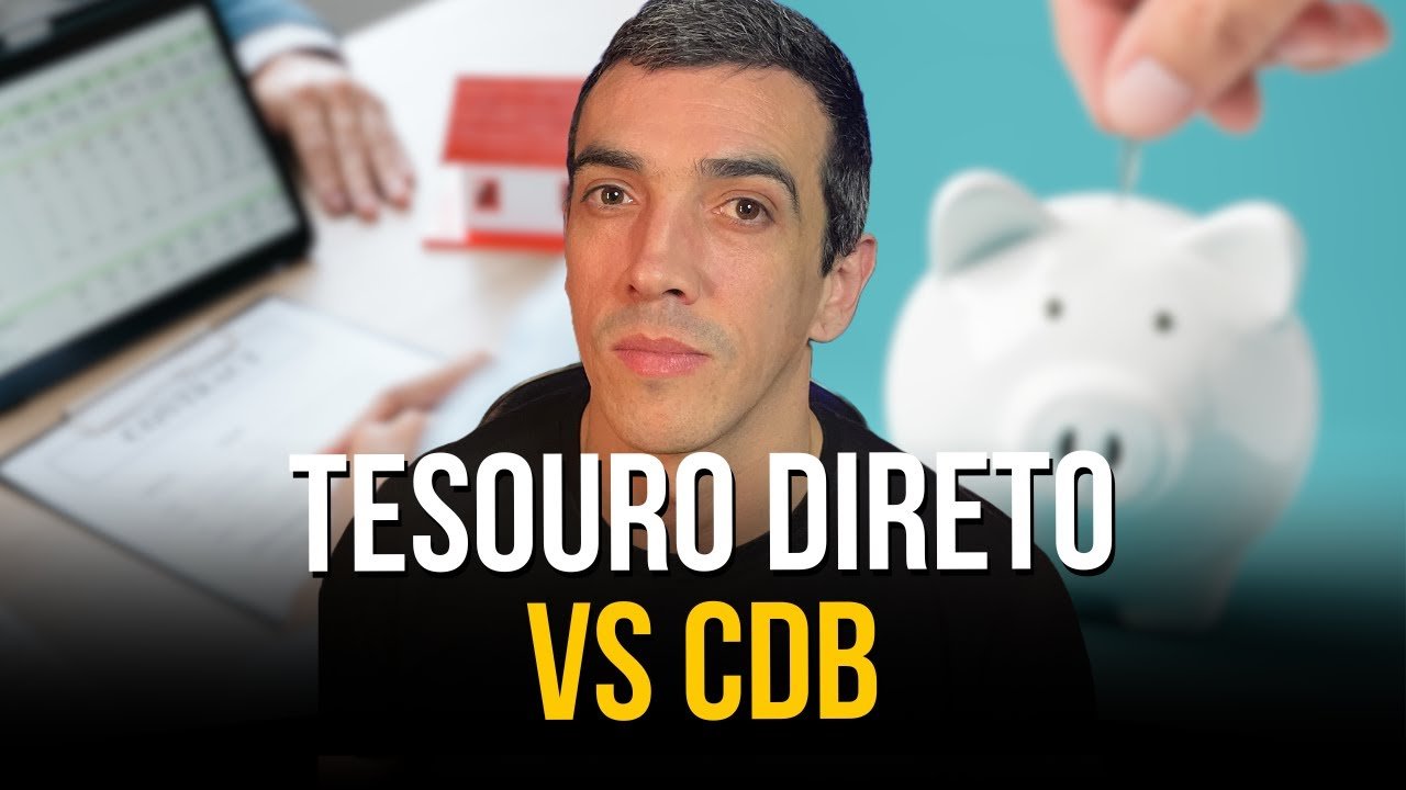 Tesouro direto ou CDB | Onde investir em 2025