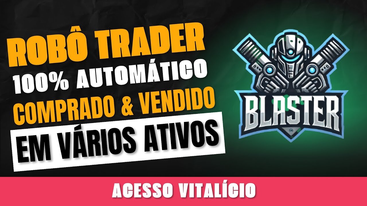 🚀🔥 Blaster: O Robô Trader Que Dispara Resultados em Qualquer Direção!