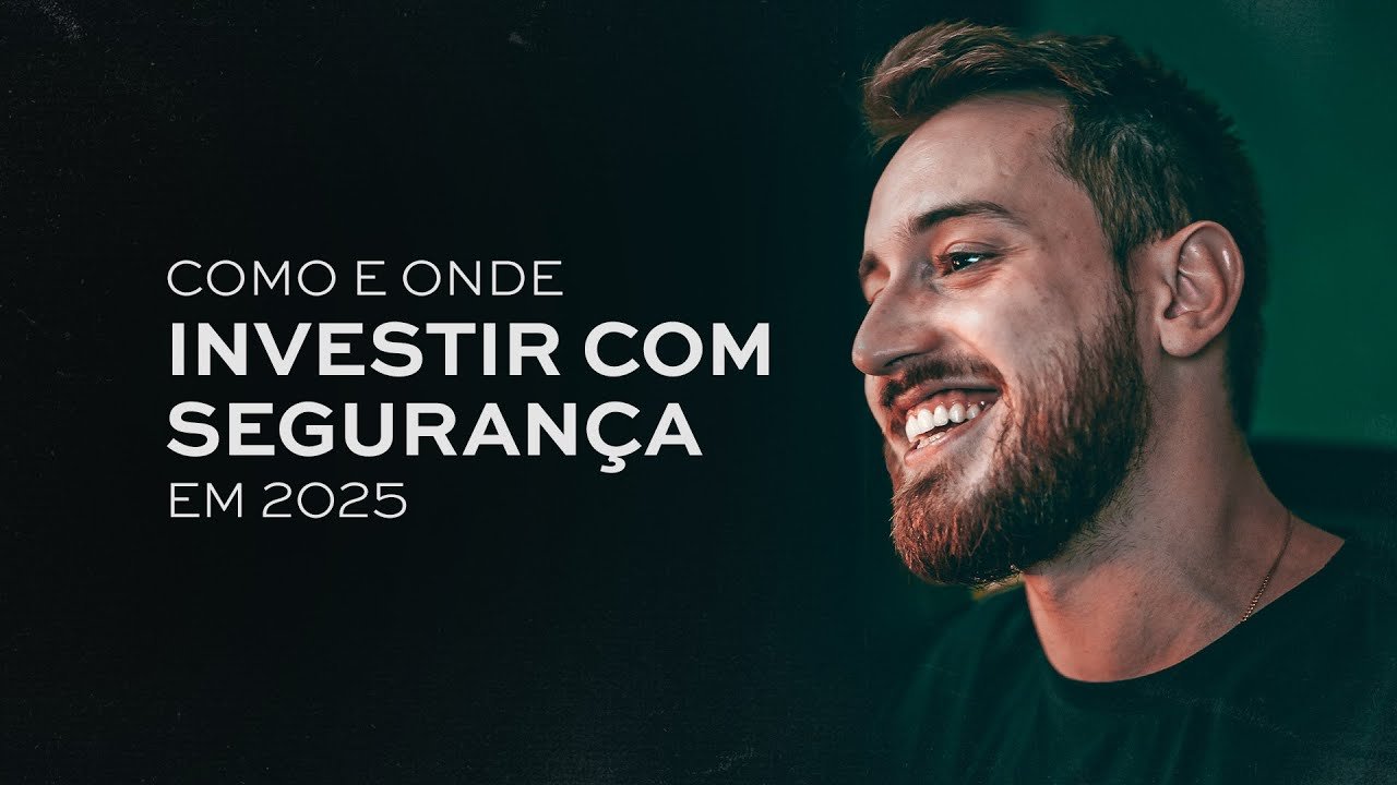 Como E Onde Investir Com Segurança Em 2025