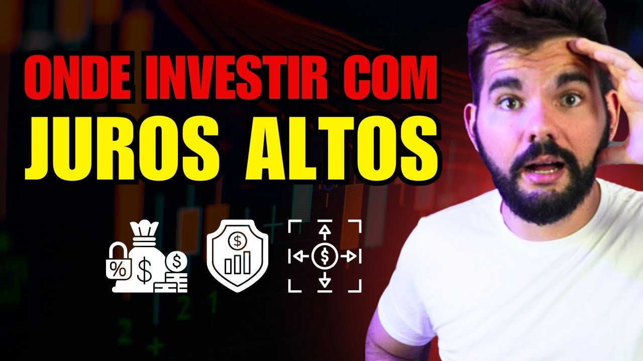 COMO INVESTIR COM JUROS ALTOS | Estratégias para aproveitar o momento econômico e SELIC alta