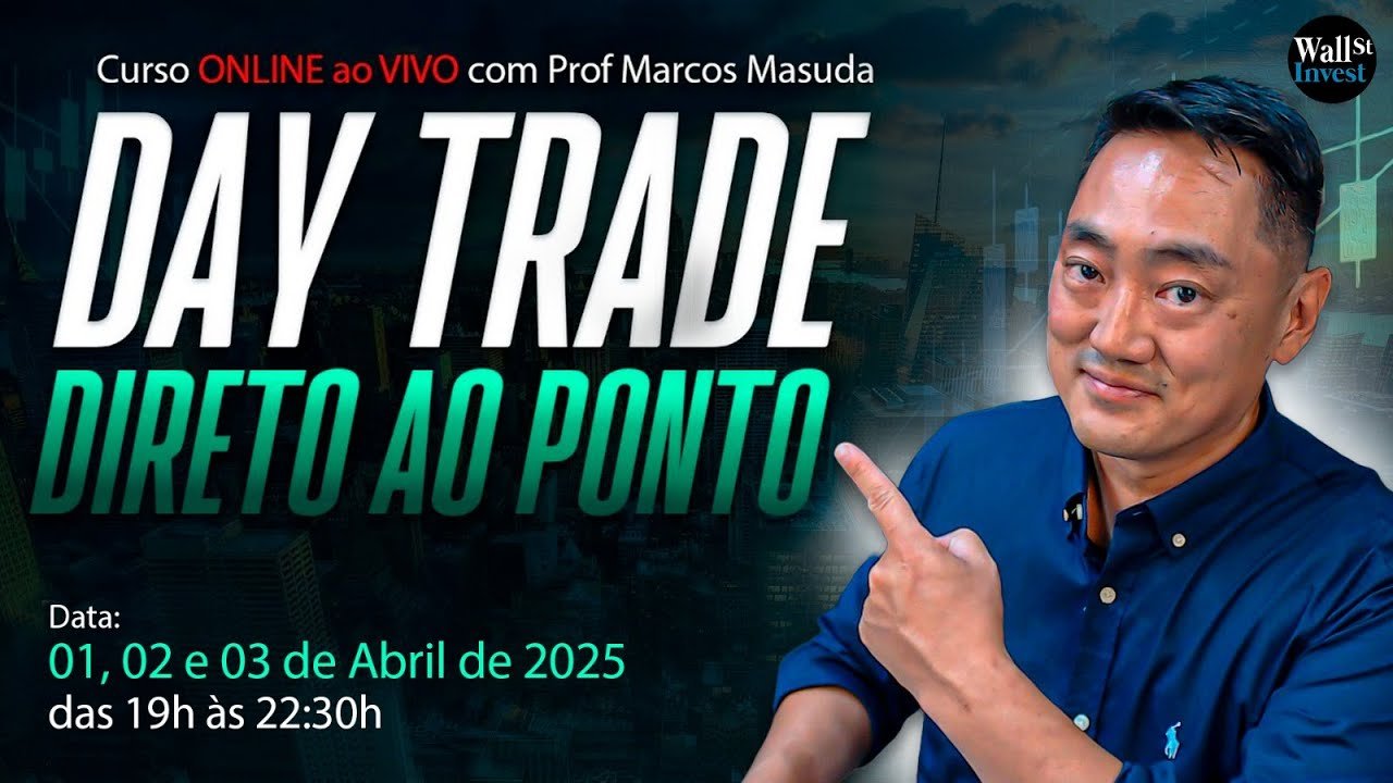 Curso Day Trade – Direto ao Ponto | Online ao vivo com Prof. Masuda | 01, 02 e 03 de Abril