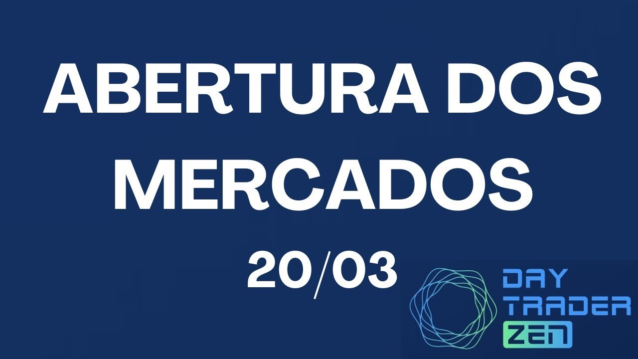 DAYTRADE E SWING TRADE GLOBAL E NACIONAL – 20/03