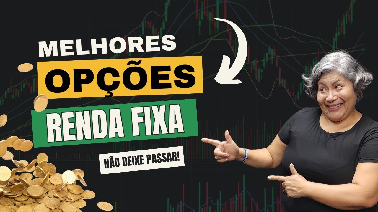 Onde Investir na Renda Fixa? As Melhores Opções do Momento!