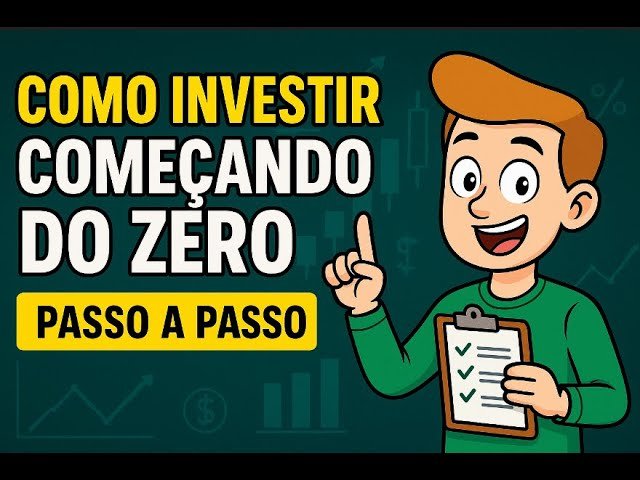 Como Investir Começando do Zero (Passo a Passo Simples!)