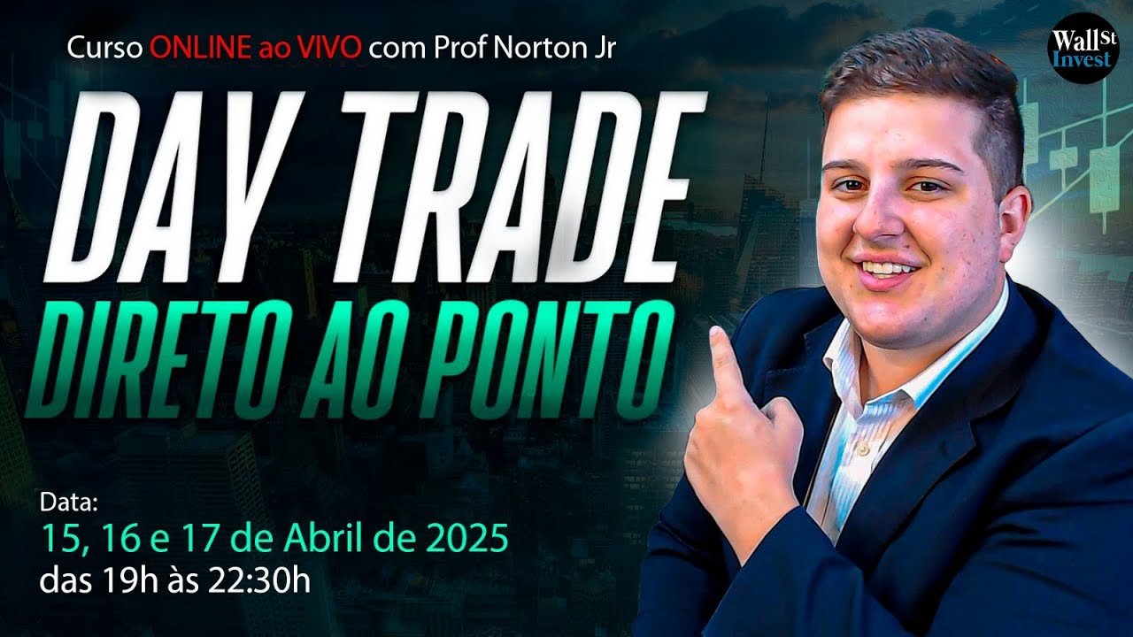 CURSO DAY TRADE – DIRETO AO PONTO | ONLINE e AO VIVO PELA INTERNET com Prof Norton Jr