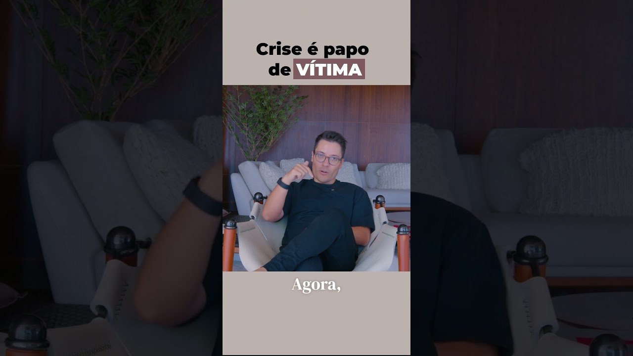 Pare com esse papinho de vítima!