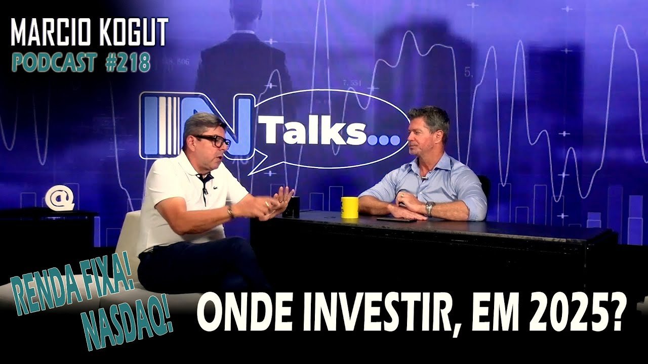 2025, ONDE INVESTIR? MELHOR EM RENDA FIXA!  |  Marcio Kogut Podcast 218