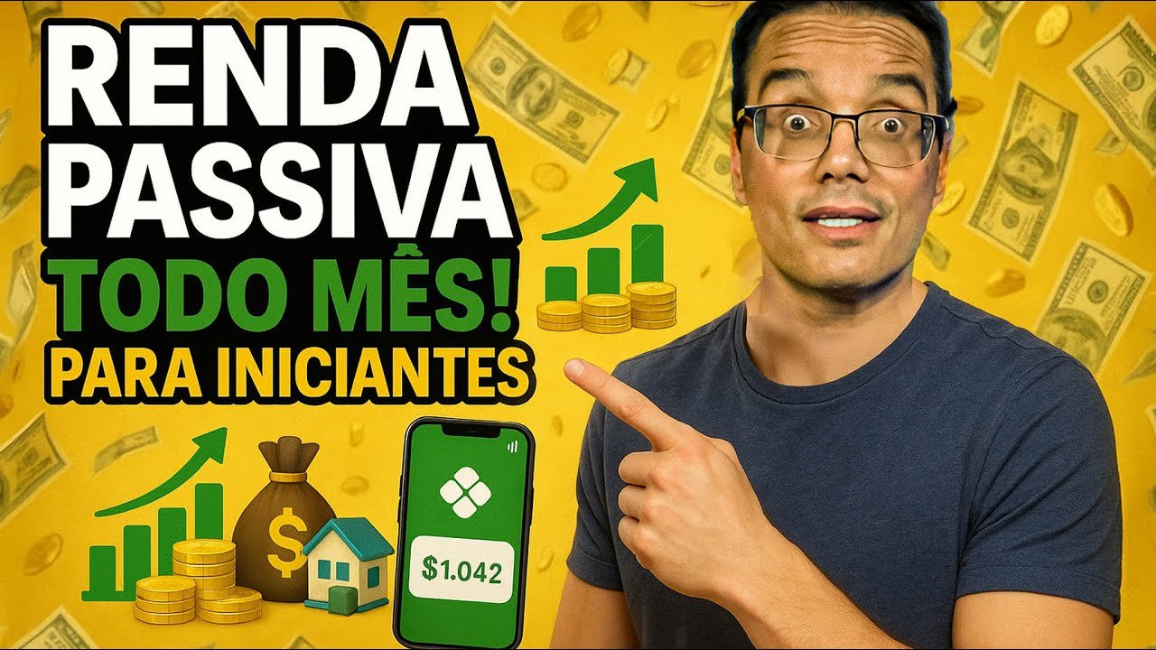 COMECE DO ZERO: COMO INVESTIR E GANHAR RENDA PASSIVA TODO MÊS