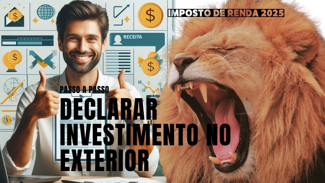 COMO DECLARAR INVESTIMENTO NO EXTERIOR- PASSO A PASSO